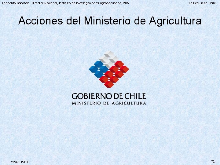 Leopoldo Sánchez - Director Nacional, Instituto de Investigaciones Agropecuarias, INIA La Sequía en Chile