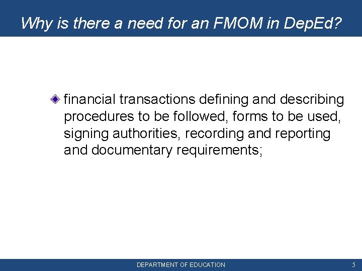 Why is there a need for an FMOM in Dep. Ed? financial transactions defining