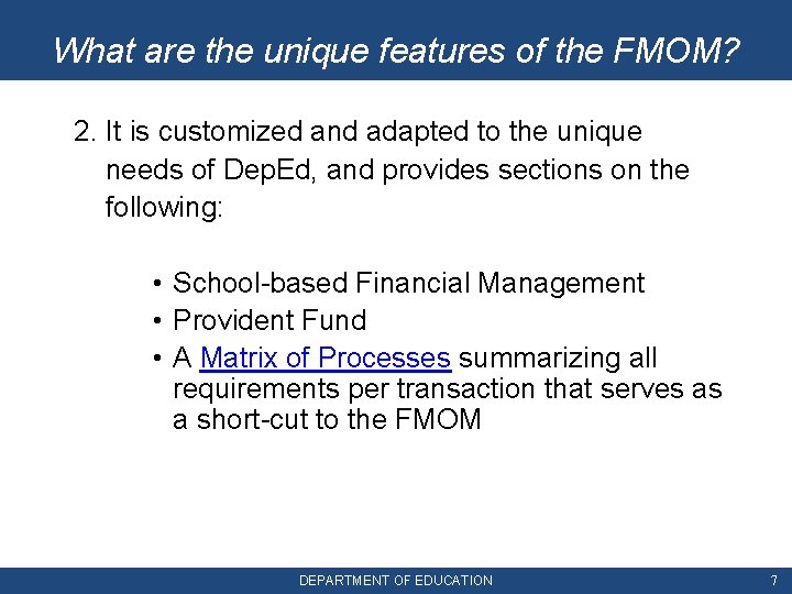 What are the unique features of the FMOM? 2. It is customized and adapted