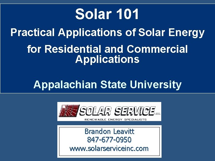 Solar 101 Practical Applications of Solar Energy for Residential and Commercial Applications Appalachian State