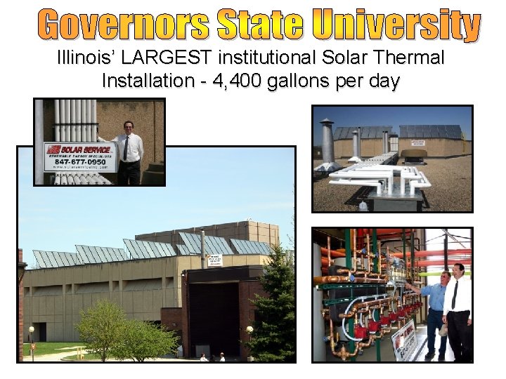 Illinois’ LARGEST institutional Solar Thermal Installation - 4, 400 gallons per day 