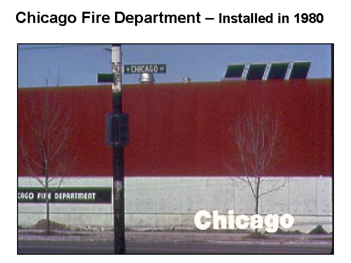 Chicago Fire Department – Installed in 1980 