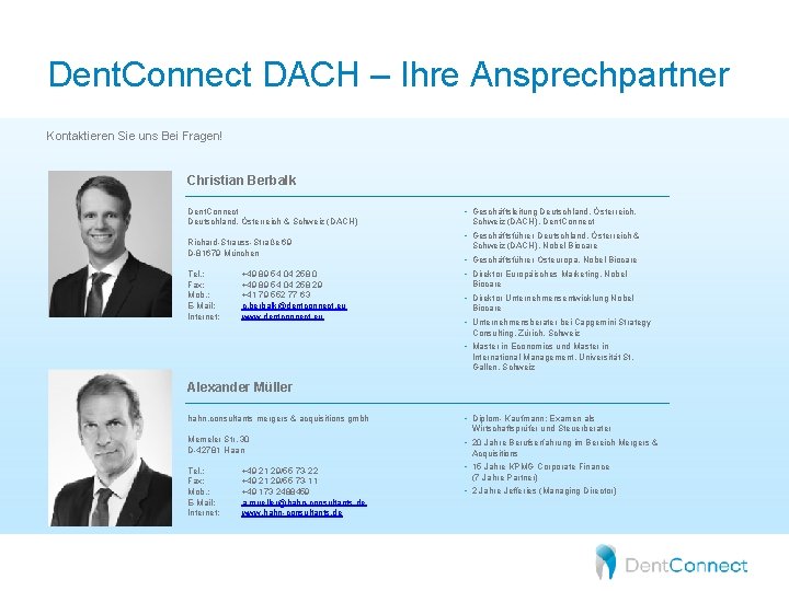 Dent. Connect DACH – Ihre Ansprechpartner Kontaktieren Sie uns Bei Fragen! Christian Berbalk Dent.