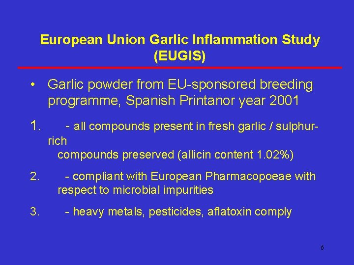 European Union Garlic Inflammation Study (EUGIS) • Garlic powder from EU-sponsored breeding programme, Spanish