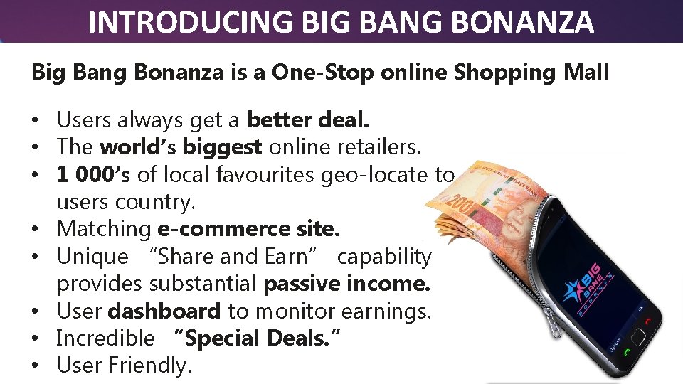 INTRODUCING BIG BANG BONANZA Big Bang Bonanza is a One-Stop online Shopping Mall •