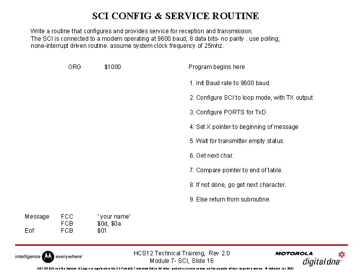 SCI CONFIG & SERVICE ROUTINE Write a routine that configures and provides service for