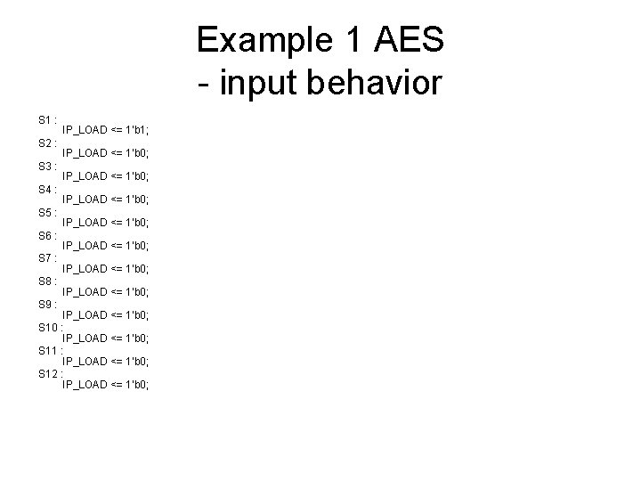 Example 1 AES - input behavior S 1 : S 2 : S 3