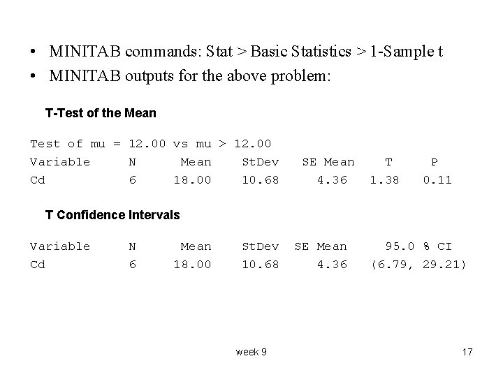  • MINITAB commands: Stat > Basic Statistics > 1 -Sample t • MINITAB