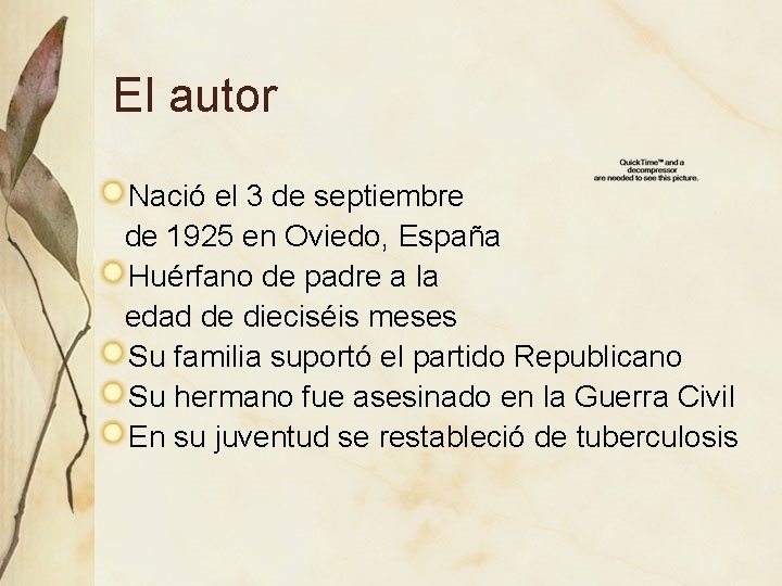 El autor Nació el 3 de septiembre de 1925 en Oviedo, España Huérfano de