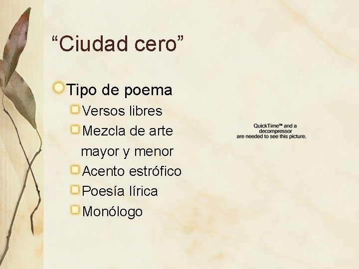 “Ciudad cero” Tipo de poema Versos libres Mezcla de arte mayor y menor Acento