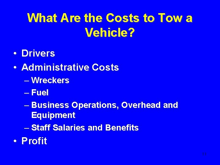 What Are the Costs to Tow a Vehicle? • Drivers • Administrative Costs –
