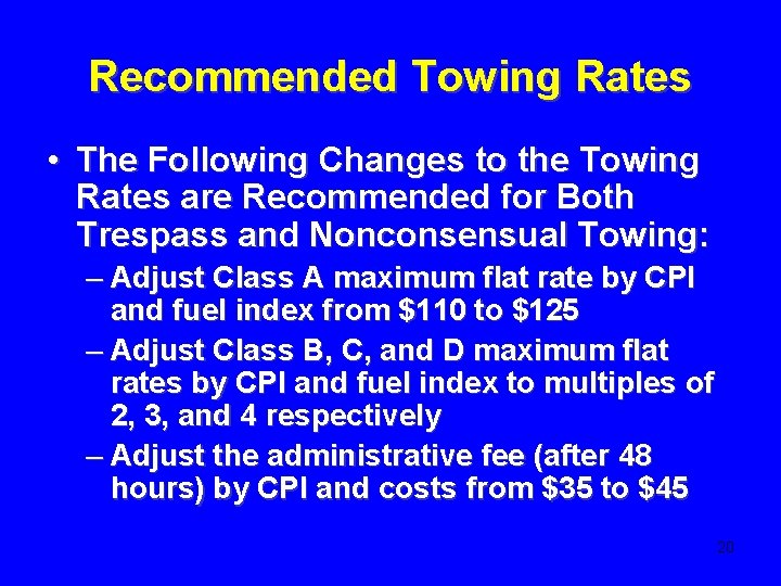 Recommended Towing Rates • The Following Changes to the Towing Rates are Recommended for