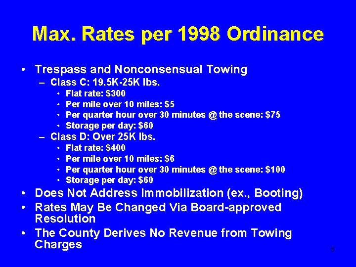 Max. Rates per 1998 Ordinance • Trespass and Nonconsensual Towing – Class C: 19.