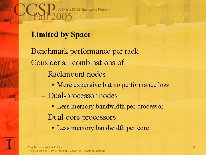 Limited by Space Benchmark performance per rack Consider all combinations of: – Rackmount nodes