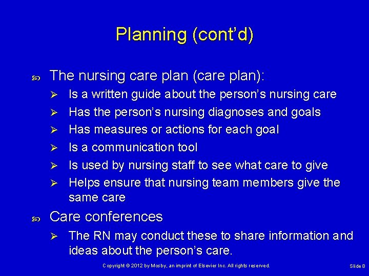 Planning (cont’d) The nursing care plan (care plan): Ø Ø Ø Is a written Planning (cont’d) The nursing care plan (care plan): Ø Ø Ø Is a written