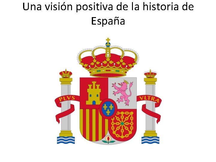 Una visión positiva de la historia de España 