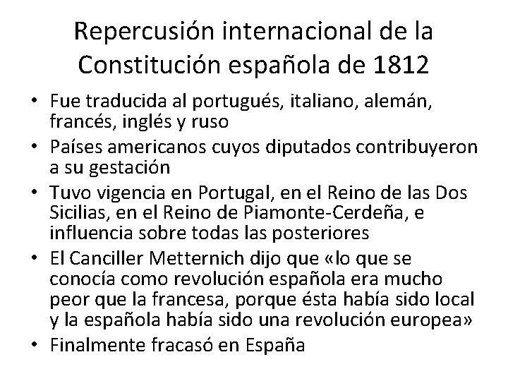 Repercusión internacional de la Constitución española de 1812 • Fue traducida al portugués, italiano,