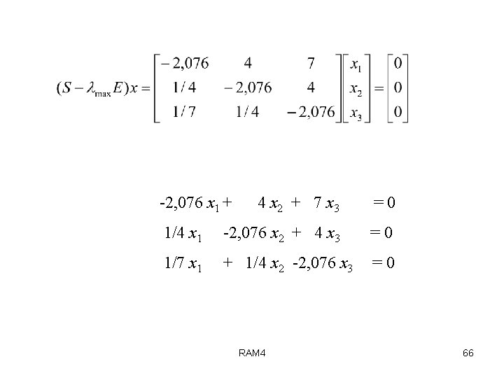 -2, 076 x 1 + 4 x 2 + 7 x 3 = 0