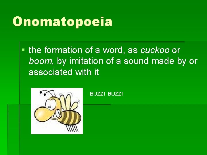 Onomatopoeia § the formation of a word, as cuckoo or boom, by imitation of
