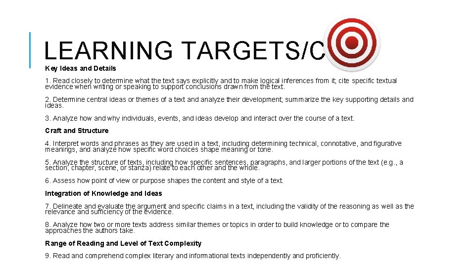 LEARNING TARGETS/CCSS Key Ideas and Details 1. Read closely to determine what the text