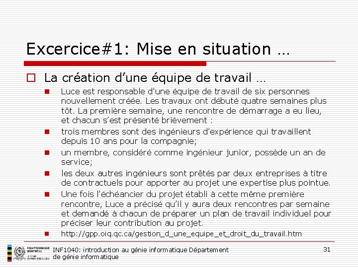 Excercice#1: Mise en situation … o La création d’une équipe de travail … n