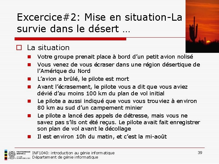 Excercice#2: Mise en situation-La survie dans le désert … o La situation n n