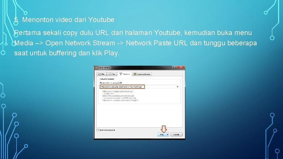 5. Menonton video dari Youtube Pertama sekali copy dulu URL dari halaman Youtube, kemudian 5. Menonton video dari Youtube Pertama sekali copy dulu URL dari halaman Youtube, kemudian