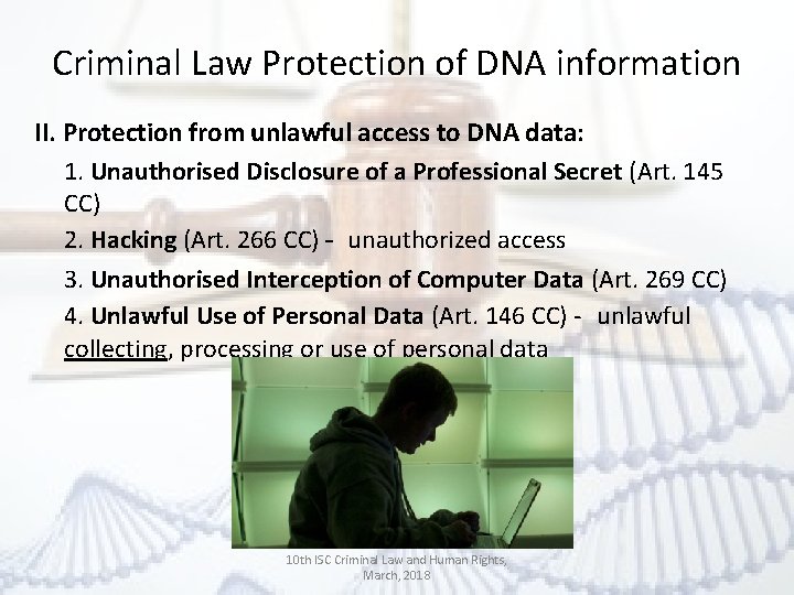 Criminal Law Protection of DNA information II. Protection from unlawful access to DNA data: