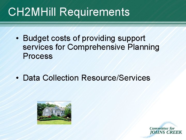 CH 2 MHill Requirements • Budget costs of providing support services for Comprehensive Planning