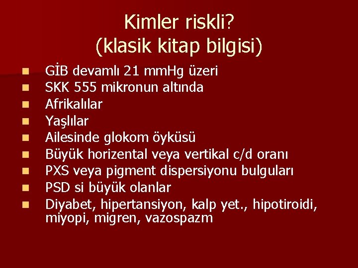 Kimler riskli? (klasik kitap bilgisi) n n n n n GİB devamlı 21 mm.