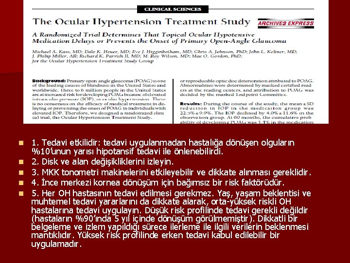 n n n 1. Tedavi etkilidir: tedavi uygulanmadan hastalığa dönüşen olguların %10’unun yarısı hipotansif