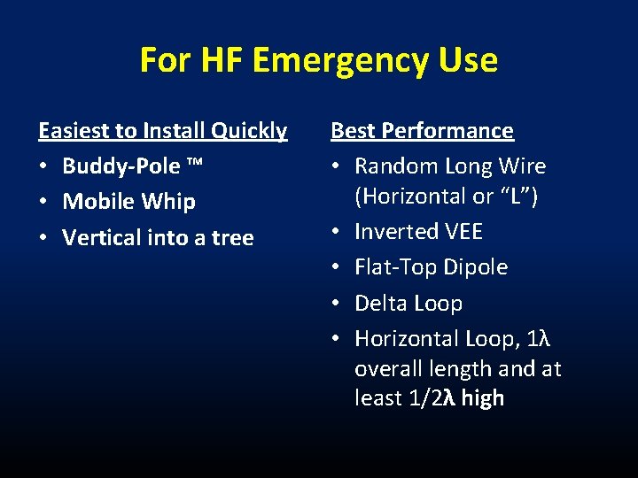 For HF Emergency Use Easiest to Install Quickly • Buddy-Pole ™ • Mobile Whip