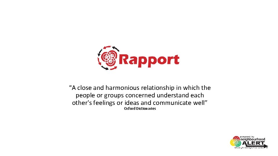 “A close and harmonious relationship in which the people or groups concerned understand each