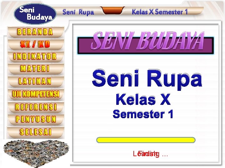 Seni Budaya Seni Rupa Kelas X Semester 1 KI / KD Seni Rupa Kelas