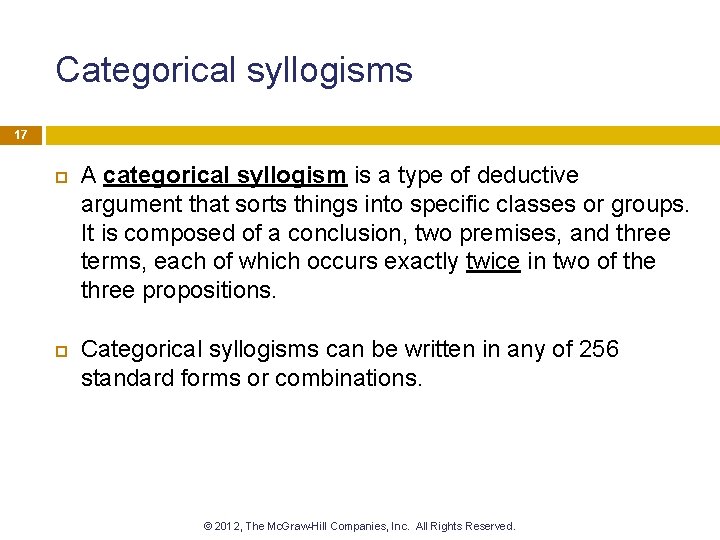 Categorical syllogisms 17 A categorical syllogism is a type of deductive argument that sorts