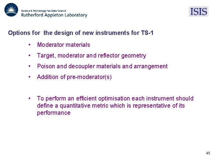 Options for the design of new instruments for TS-1 • Moderator materials • Target,