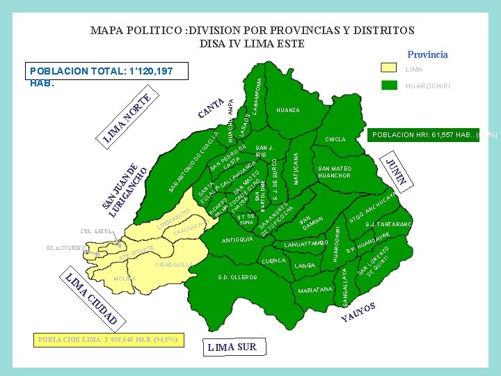 MAPA POLITICO : DIVISION POR PROVINCIAS Y DISTRITOS DISA IV LIMA ESTE Provincia LIMA