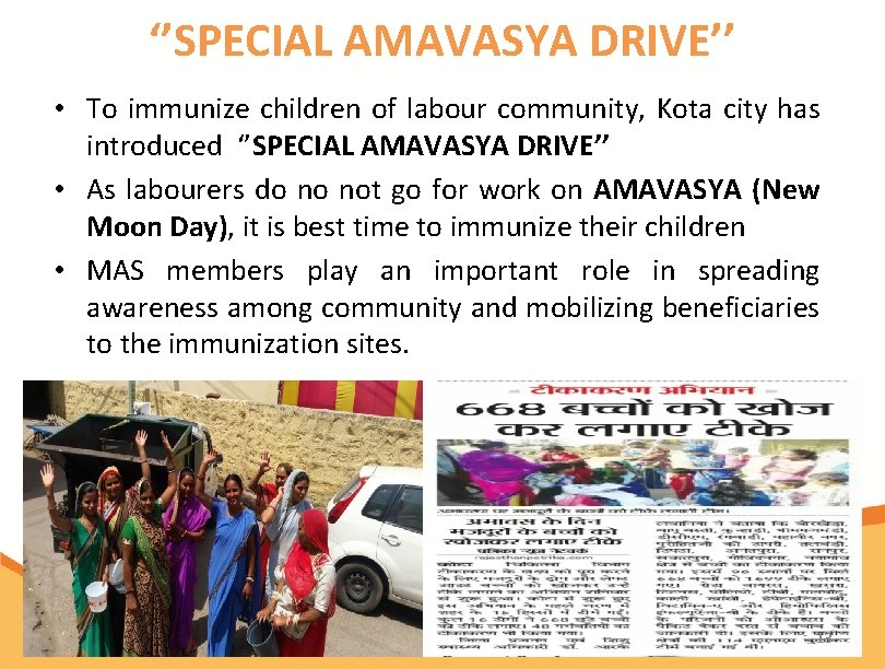 ‘’SPECIAL AMAVASYA DRIVE’’ • To immunize children of labour community, Kota city has introduced