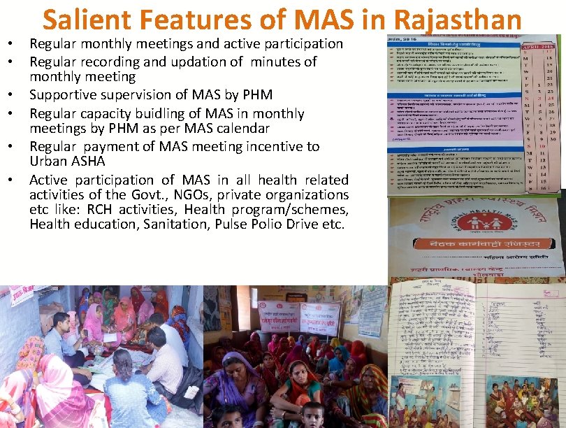  • • • Salient Features of MAS in Rajasthan Regular monthly meetings and