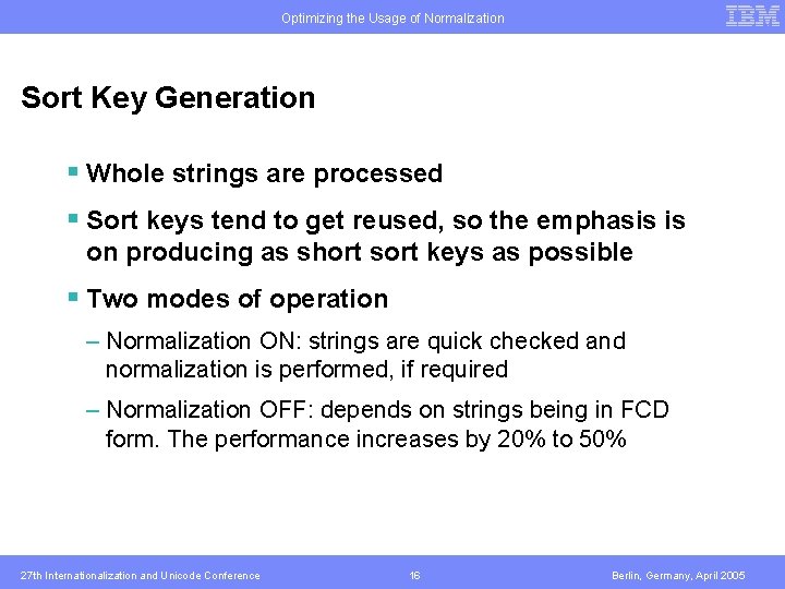 Optimizing the Usage of Normalization Sort Key Generation § Whole strings are processed §