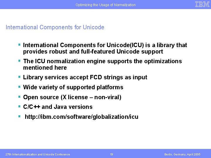 Optimizing the Usage of Normalization International Components for Unicode § International Components for Unicode(ICU)