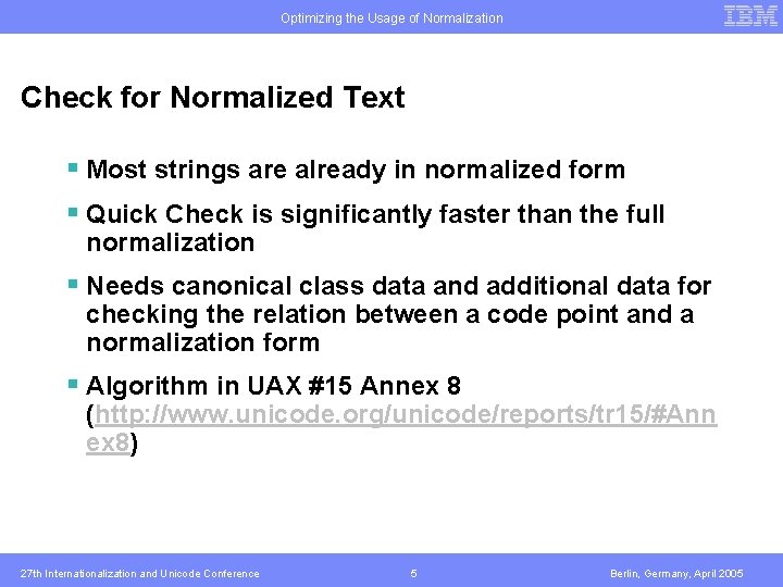 Optimizing the Usage of Normalization Check for Normalized Text § Most strings are already