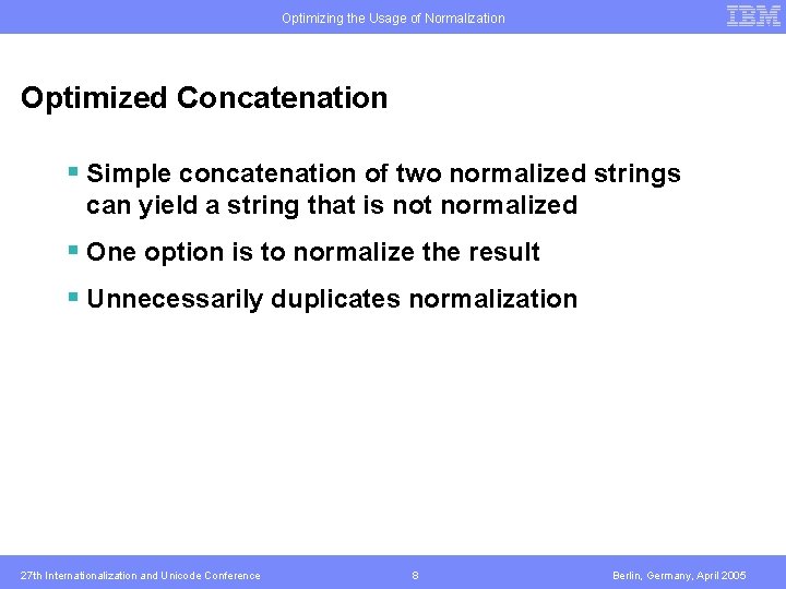 Optimizing the Usage of Normalization Optimized Concatenation § Simple concatenation of two normalized strings