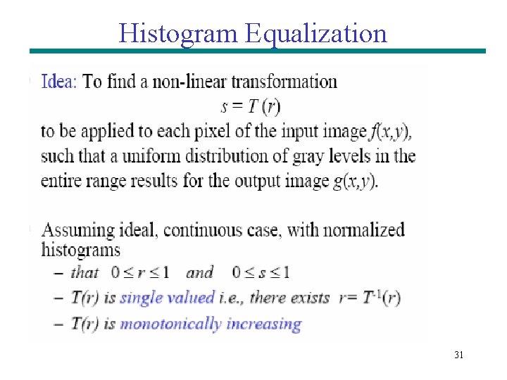 Histogram Equalization 31 Histogram Equalization 31