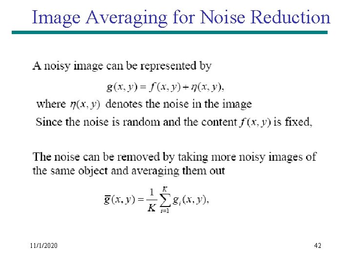 Image Averaging for Noise Reduction 11/1/2020 42 Image Averaging for Noise Reduction 11/1/2020 42