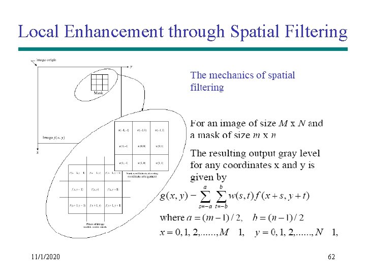 Local Enhancement through Spatial Filtering 11/1/2020 62 Local Enhancement through Spatial Filtering 11/1/2020 62