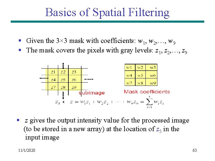 Basics of Spatial Filtering § Given the 3× 3 mask with coefficients: w 1, Basics of Spatial Filtering § Given the 3× 3 mask with coefficients: w 1,