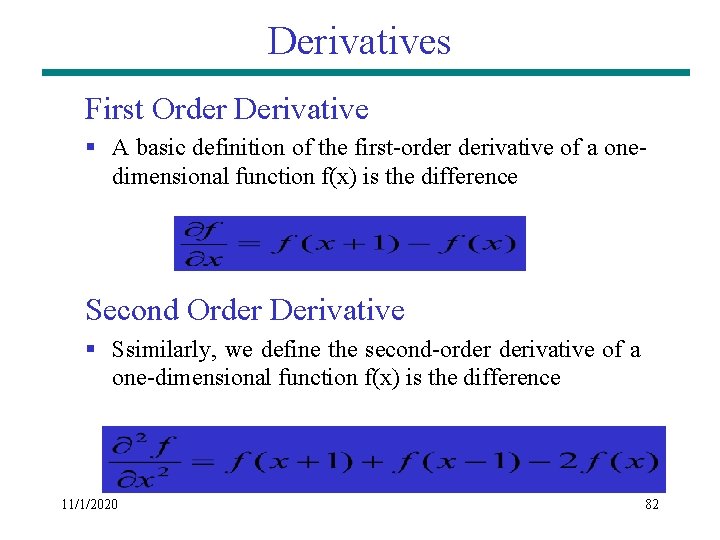 Derivatives First Order Derivative § A basic definition of the first-order derivative of a Derivatives First Order Derivative § A basic definition of the first-order derivative of a