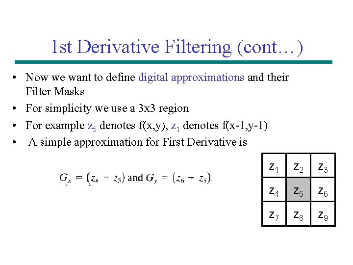 1 st Derivative Filtering (cont…) • Now we want to define digital approximations and 1 st Derivative Filtering (cont…) • Now we want to define digital approximations and