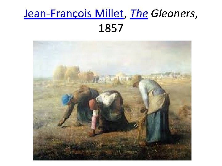 Jean-François Millet, The Gleaners, 1857 